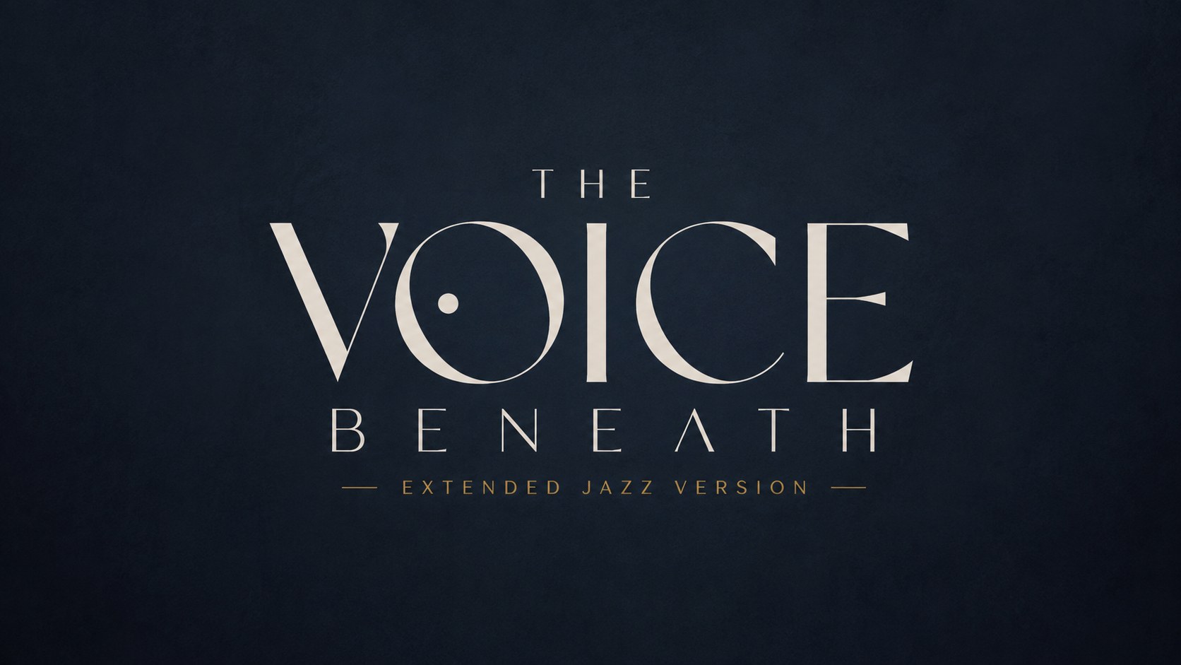 THE VOICE BENEATH
